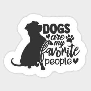 Dogs Are My Favorite People Funny Dog Lover Sticker